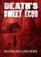 [Death's Sweet Echo 01] • Death's Sweet Echo